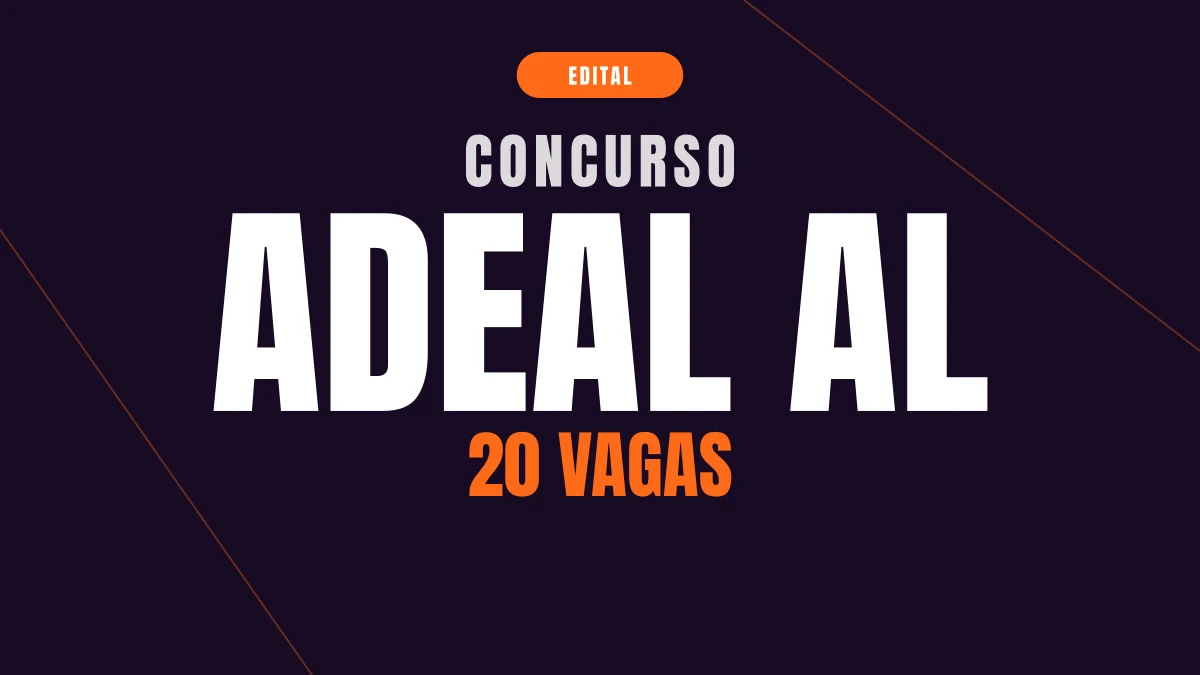 Concurso ADEAL AL: 20 vagas de fiscal e R$ 7,3 mil