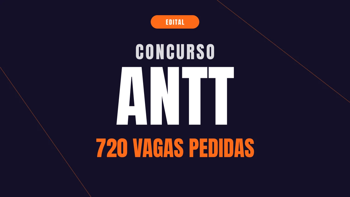 Concurso ANTT: 720 vagas pedidas e até R$ 17 mil