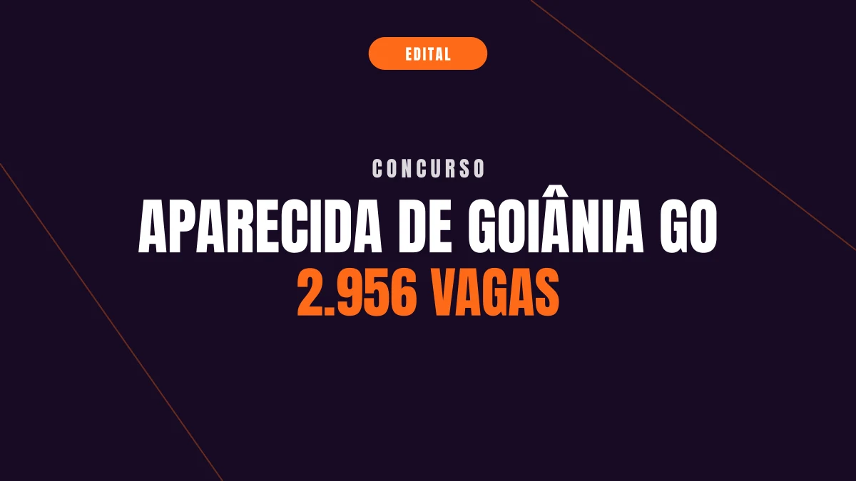 Concurso Aparecida de Goiânia GO: 2.956 vagas na educação