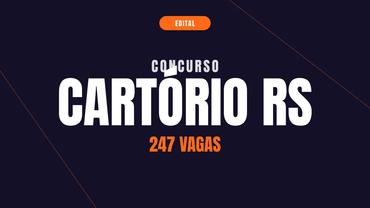 Concurso Cartório RS: 247 vagas para tabelião e registrador