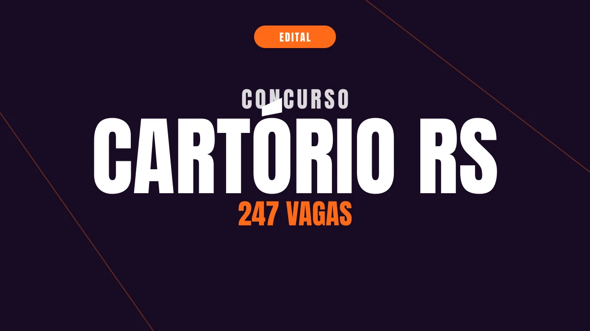 Concurso Cartório RS: 247 vagas para tabelião e registrador