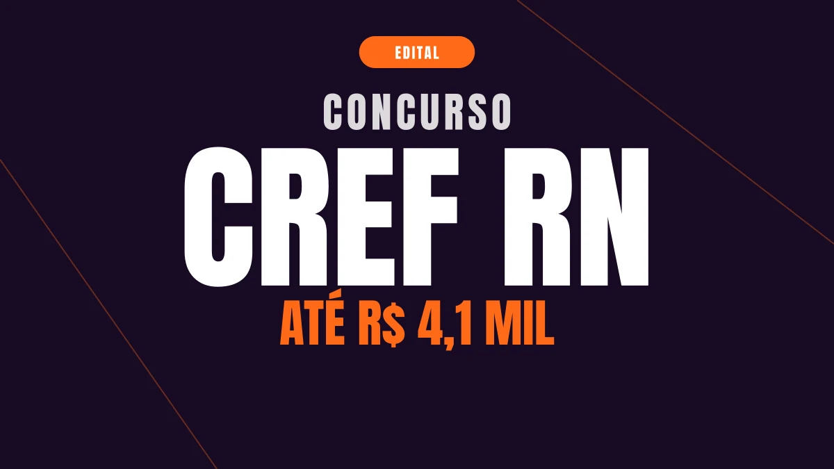 Concurso CREF RN: edital e salário de até R$ 4,1 mil