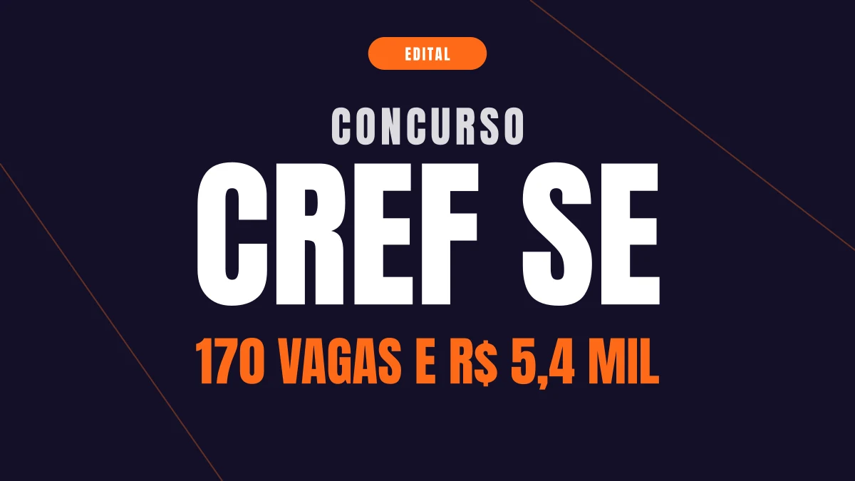 Concurso CREF SE: edital com 170 vagas e até R$ 5,4 mil