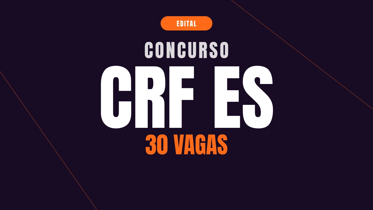 Concurso CRF ES: edital com 30 vagas para advogado