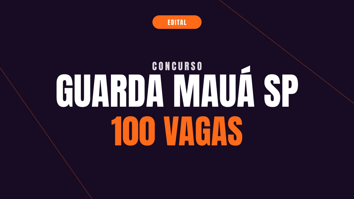 Concurso Guarda Mauá SP: 100 vagas e edital publicado