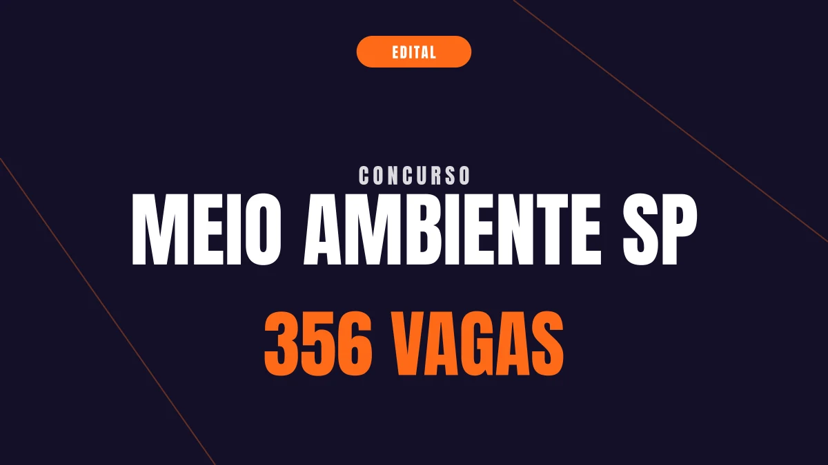 Concurso Meio Ambiente SP: 356 vagas em 3 órgãos