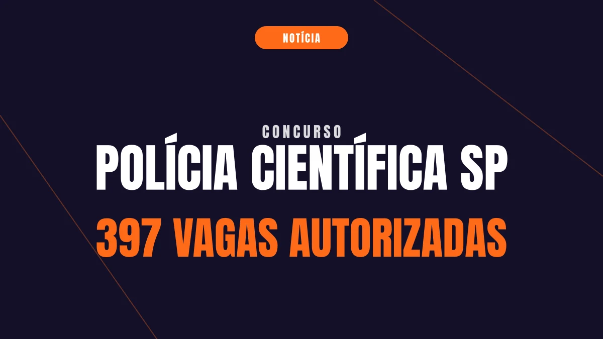 Concurso Polícia Científica SP: 397 vagas de nível médio
