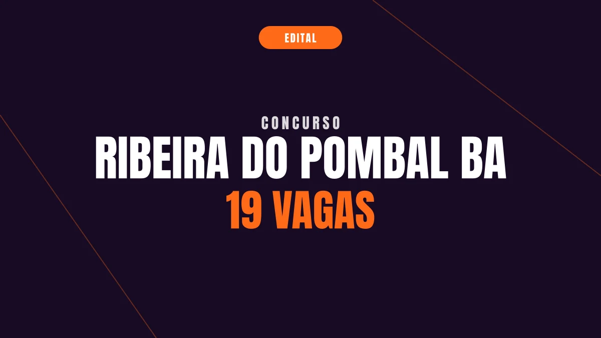 Concurso Ribeira do Pombal BA: 19 vagas e edital aberto