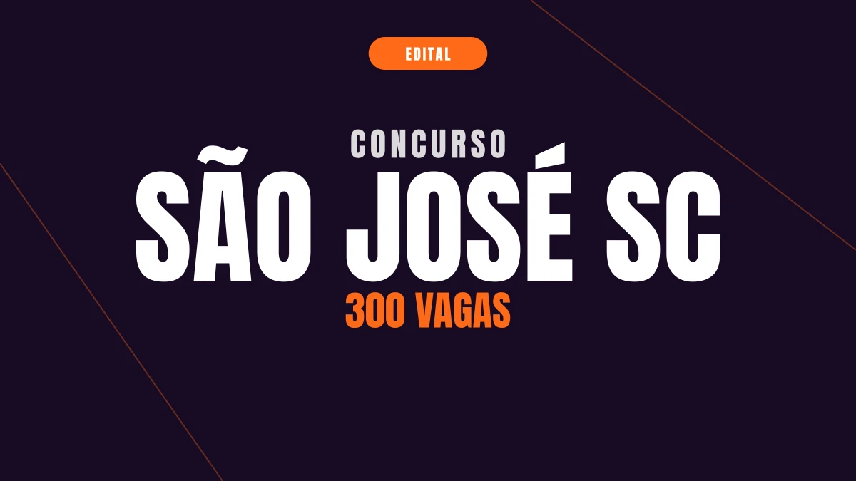 Concurso São José SC: 300 vagas e até R$ 4,5 mil