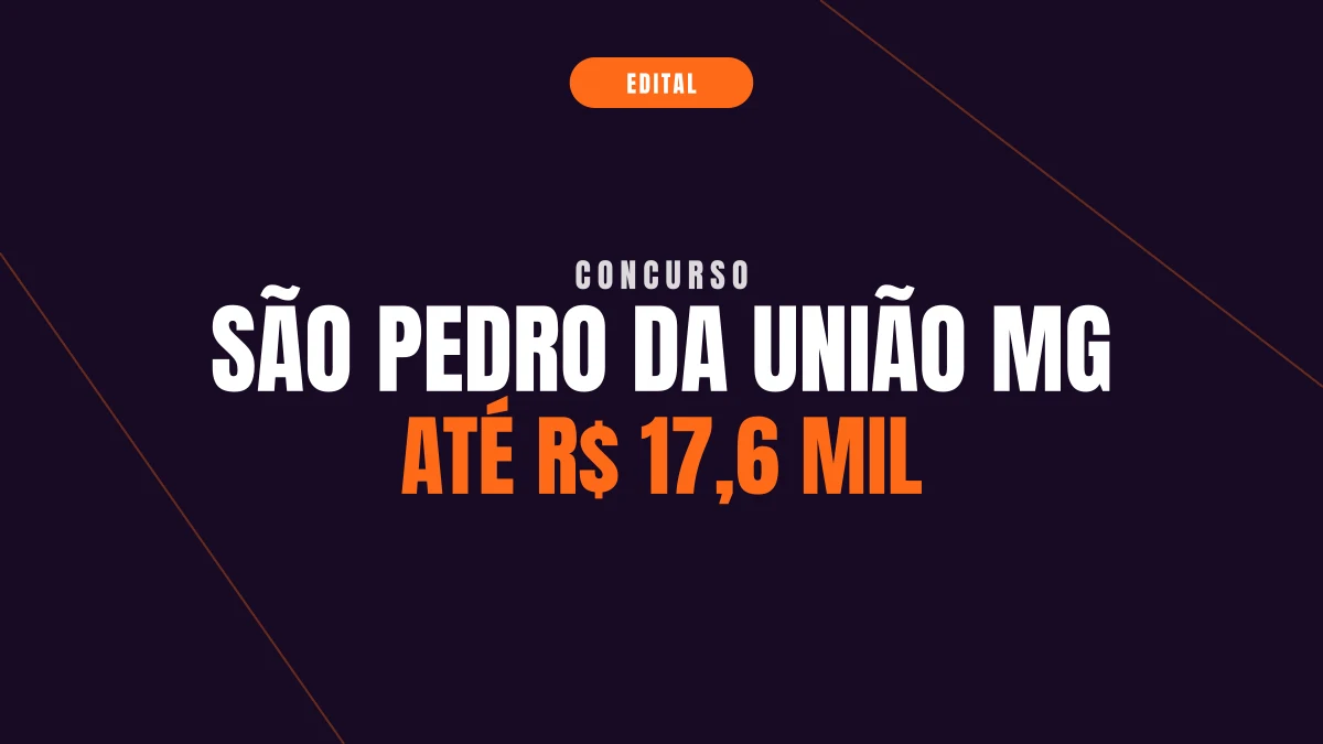 Concurso São Pedro da União MG: 29 vagas e até R$ 17 mil