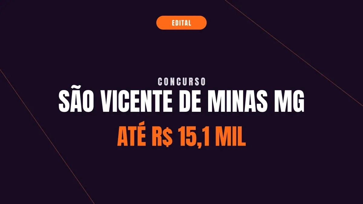 Concurso São Vicente de Minas MG: até R$ 15 mil