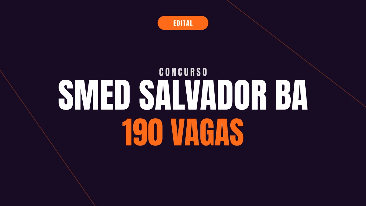 Concurso SMED Salvador BA: 190 vagas e prova em setembro