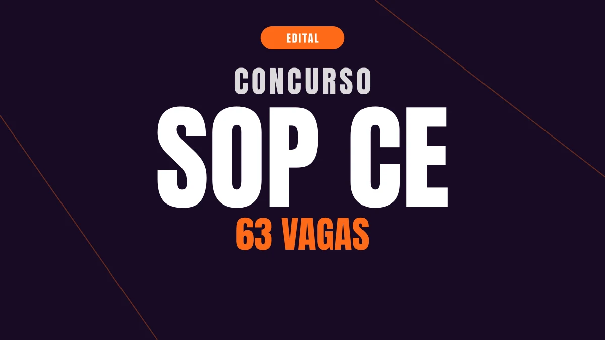 Concurso SOP CE: Instituto Avalia é a banca e 63 vagas
