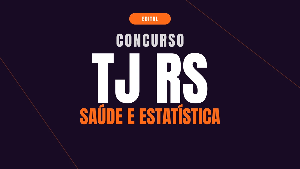 Concurso TJ RS: autorizado para saúde e estatística