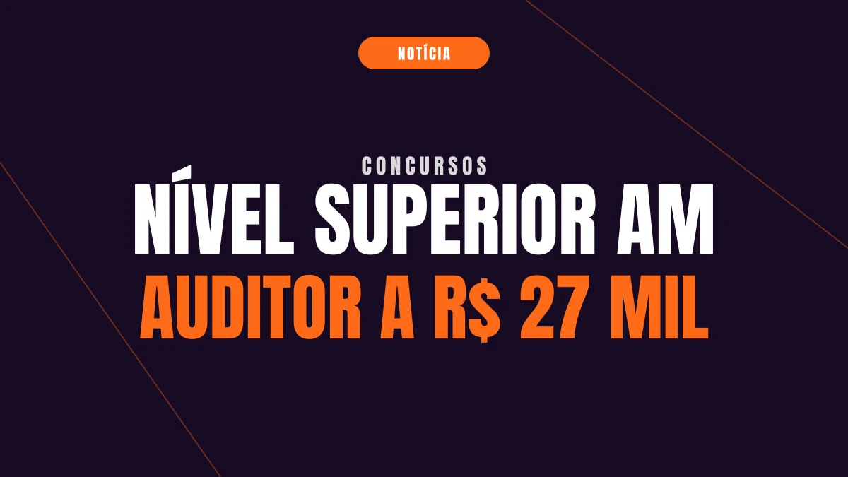 Concursos de nível superior no Amazonas para 2027