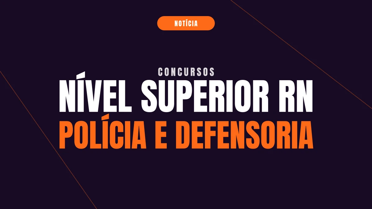 Concursos de nível superior no Rio Grande do Norte para 2027