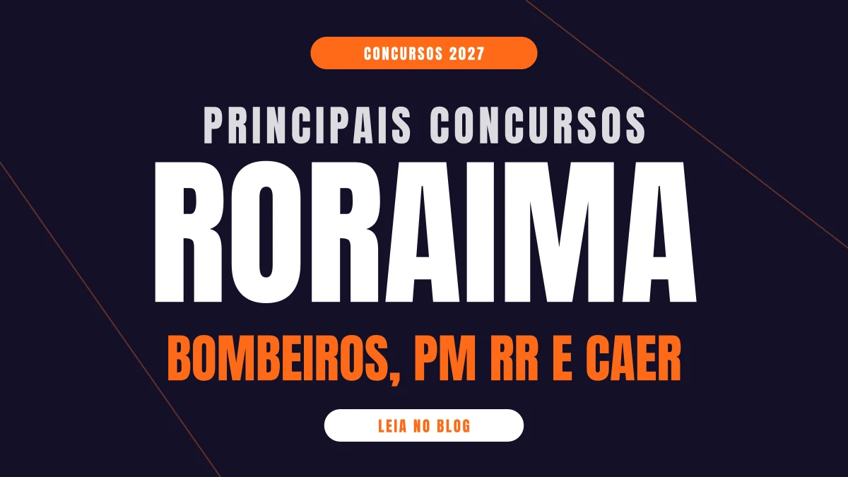 Principais concursos para 2027 em Roraima